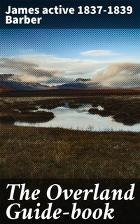 Enlarge image Cover: The Overland Guide-book - Good Press