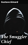 Cover: The Smuggler Chief - Good Press