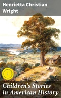 Cover: Children's Stories in American History - Good Press