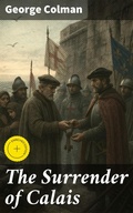 Cover: The Surrender of Calais - Good Press
