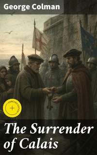 Enlarge image Cover: The Surrender of Calais - Good Press