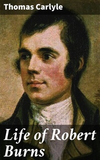 Abbildung von: Life of Robert Burns - Good Press