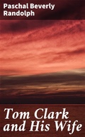 Cover: Tom Clark and His Wife - Good Press