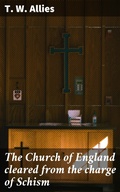 Cover: The Church of England cleared from the charge of Schism - Good Press
