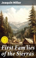 Cover: First Fam'lies of the Sierras - Good Press