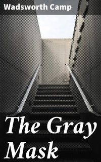 Enlarge image Cover: The Gray Mask - Good Press