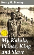 Cover: My Kalulu, Prince, King and Slave - Good Press