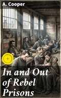 Cover: In and Out of Rebel Prisons - Good Press
