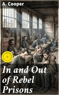 Enlarge image Cover: In and Out of Rebel Prisons - Good Press