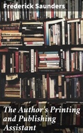 Cover: The Author's Printing and Publishing Assistant - Good Press