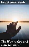Cover: The Way to God and How to Find It - Good Press