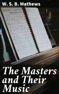Abbildung von: The Masters and Their Music - Good Press