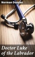Cover: Doctor Luke of the Labrador - Good Press