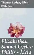 Cover: Elizabethan Sonnet Cycles: Phillis - Licia - Good Press