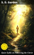 Cover: Quiet Talks on Following the Christ - Good Press