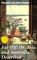 Cover: Far Off; Or, Asia and Australia Described - Good Press
