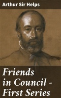 Cover: Friends in Council - First Series - Good Press