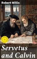 Cover: Servetus and Calvin - Good Press