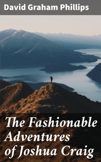 Enlarge image Cover: The Fashionable Adventures of Joshua Craig - Good Press