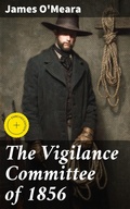 Cover: The Vigilance Committee of 1856 - Good Press