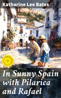 Cover: In Sunny Spain with Pilarica and Rafael - Good Press