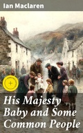 Cover: His Majesty Baby and Some Common People - Good Press