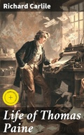 Cover: Life of Thomas Paine - Good Press