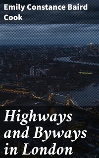 Abbildung von: Highways and Byways in London - Good Press