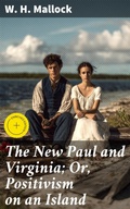 Cover: The New Paul and Virginia; Or, Positivism on an Island - Good Press