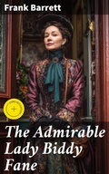 Cover: The Admirable Lady Biddy Fane - Good Press
