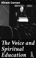 Cover: The Voice and Spiritual Education - Good Press