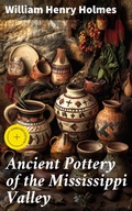 Cover: Ancient Pottery of the Mississippi Valley - Good Press