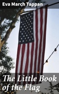Cover: The Little Book of the Flag - Good Press