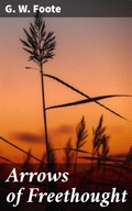 Cover: Arrows of Freethought - Good Press