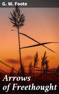 Enlarge image Cover: Arrows of Freethought - Good Press