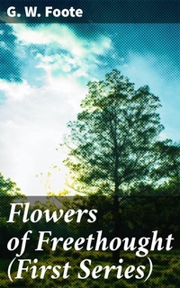 Enlarge image Cover: Flowers of Freethought (First Series) - Good Press