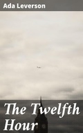 Cover: The Twelfth Hour - Good Press