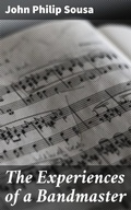 Cover: The Experiences of a Bandmaster - Good Press