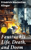Cover: Faustus his Life, Death, and Doom - Good Press