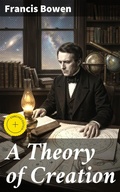 Cover: A Theory of Creation - Good Press