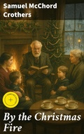 Cover: By the Christmas Fire - Good Press