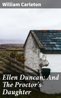 Cover: Ellen Duncan; And The Proctor's Daughter - Good Press