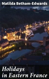 Abbildung von: Holidays in Eastern France - Good Press