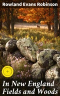 Cover: In New England Fields and Woods - Good Press