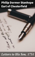 Cover: Letters to His Son, 1751 - Good Press