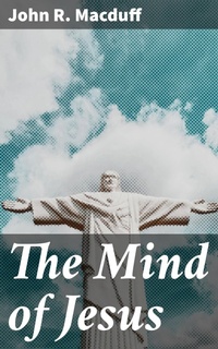 Enlarge image Cover: The Mind of Jesus - Good Press