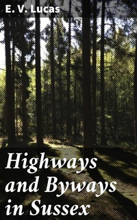 Abbildung von: Highways and Byways in Sussex - Good Press
