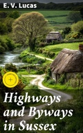 Cover: Highways and Byways in Sussex - Good Press
