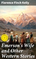 Cover: Emerson's Wife and Other Western Stories - Good Press
