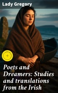Cover: Poets and Dreamers: Studies and translations from the Irish - Good Press